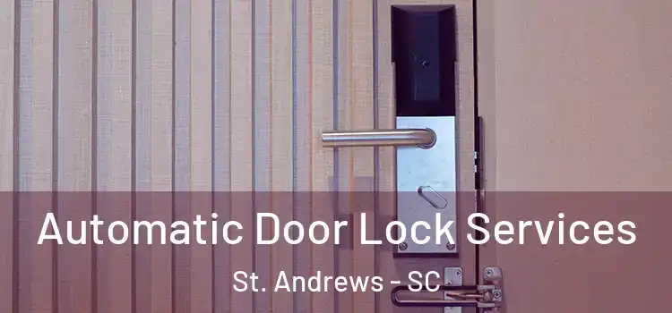  Automatic Door Lock Services St. Andrews - SC
