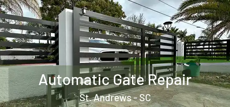 Automatic Gate Repair St. Andrews - SC