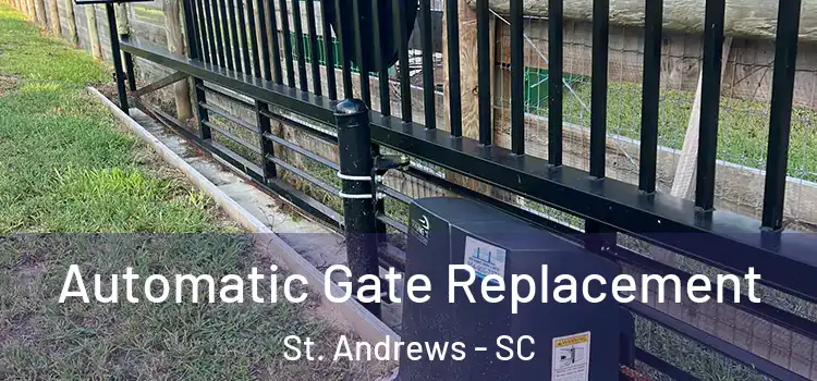 Automatic Gate Replacement St. Andrews - SC