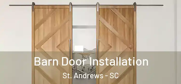 Barn Door Installation St. Andrews - SC