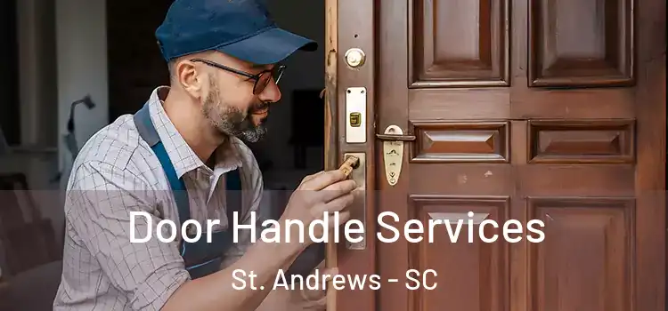  Door Handle Services St. Andrews - SC