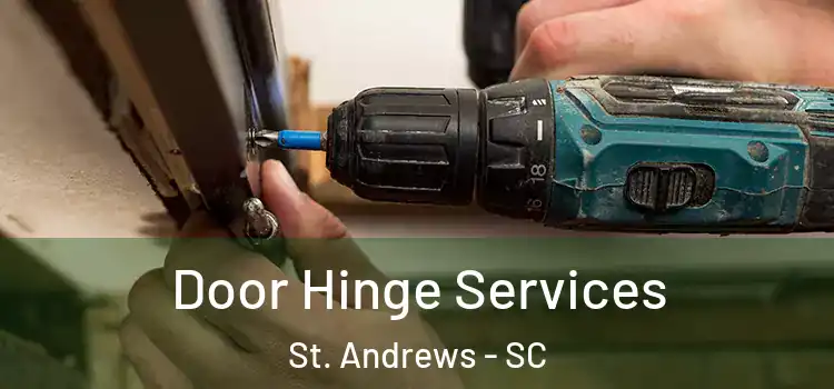 Door Hinge Services St. Andrews - SC
