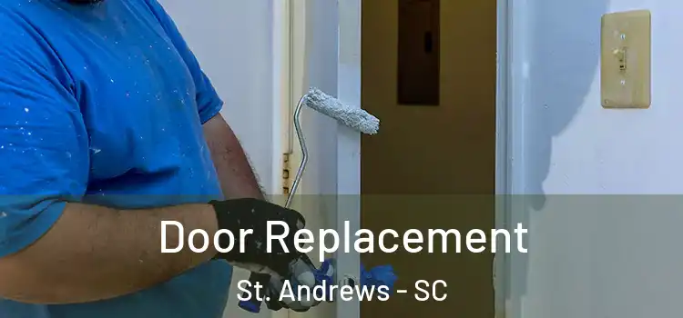  Door Replacement St. Andrews - SC
