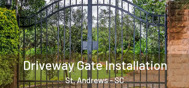 Driveway Gate Installation St. Andrews - SC