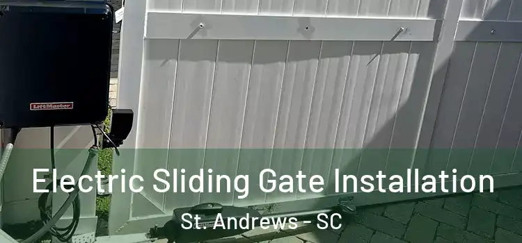  Electric Sliding Gate Installation St. Andrews - SC