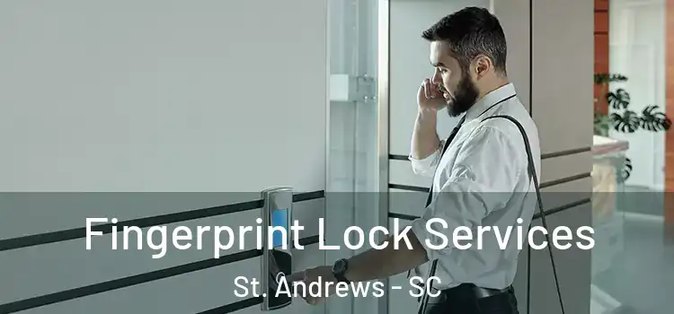 Fingerprint Lock Services St. Andrews - SC