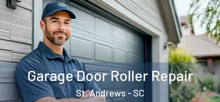  Garage Door Roller Repair St. Andrews - SC