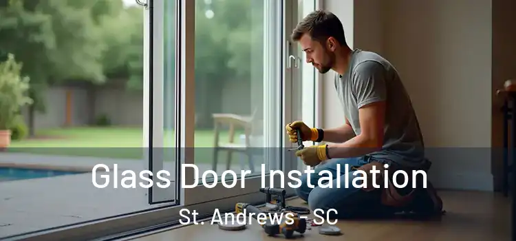 Glass Door Installation St. Andrews - SC