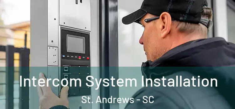 Intercom System Installation St. Andrews - SC