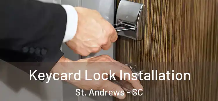 Keycard Lock Installation St. Andrews - SC