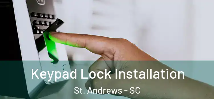  Keypad Lock Installation St. Andrews - SC