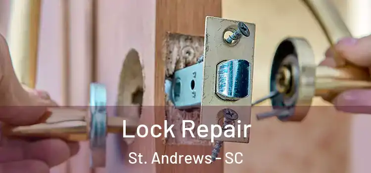 Lock Repair St. Andrews - SC