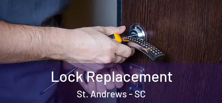 Lock Replacement St. Andrews - SC