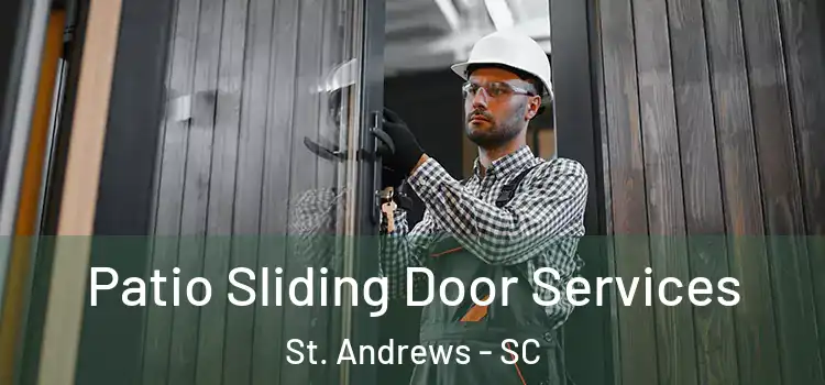  Patio Sliding Door Services St. Andrews - SC