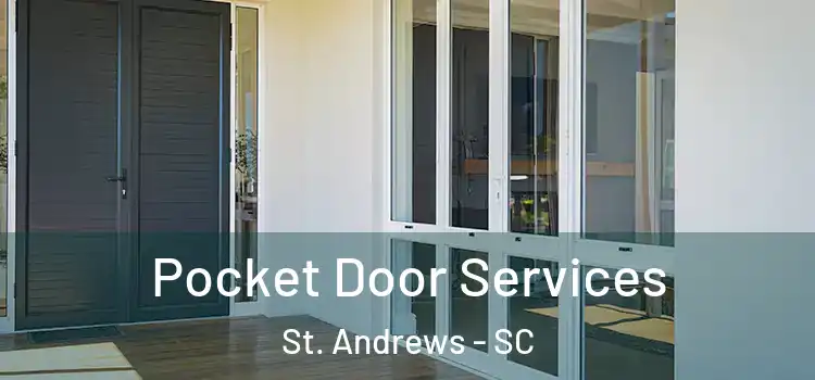 Pocket Door Services St. Andrews - SC
