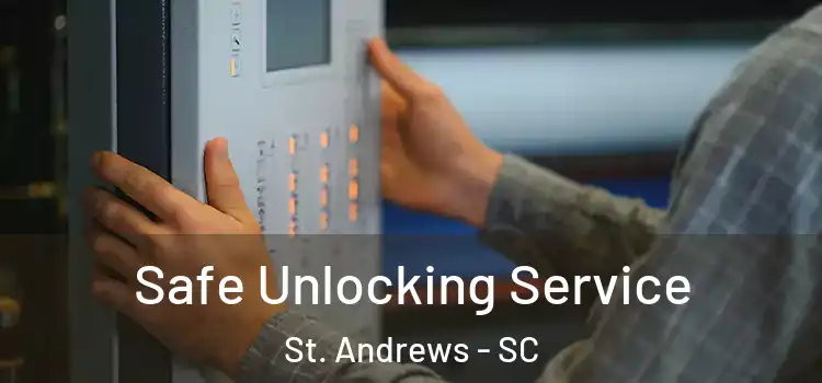 Safe Unlocking Service St. Andrews - SC