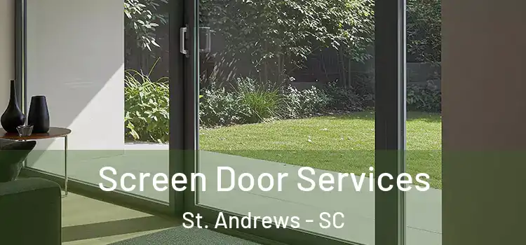 Screen Door Services St. Andrews - SC