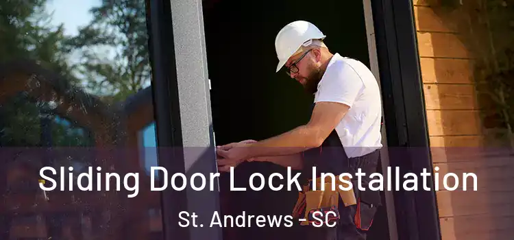  Sliding Door Lock Installation St. Andrews - SC