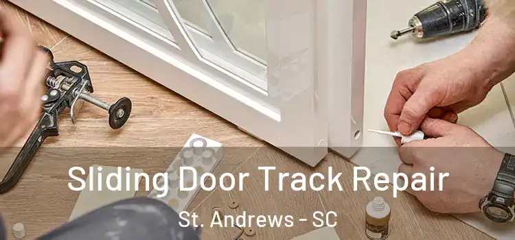  Sliding Door Track Repair St. Andrews - SC