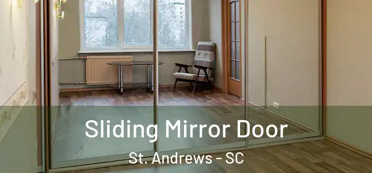  Sliding Mirror Door St. Andrews - SC