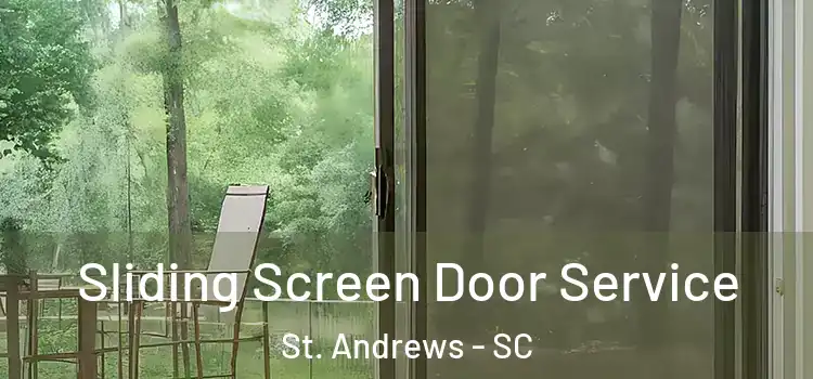  Sliding Screen Door Service St. Andrews - SC