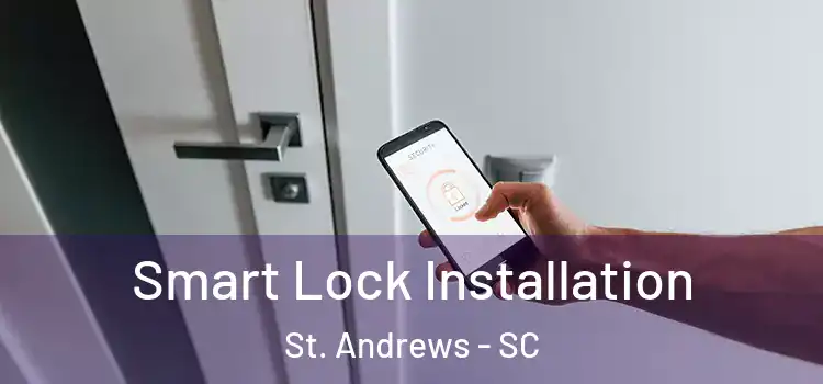 Smart Lock Installation St. Andrews - SC