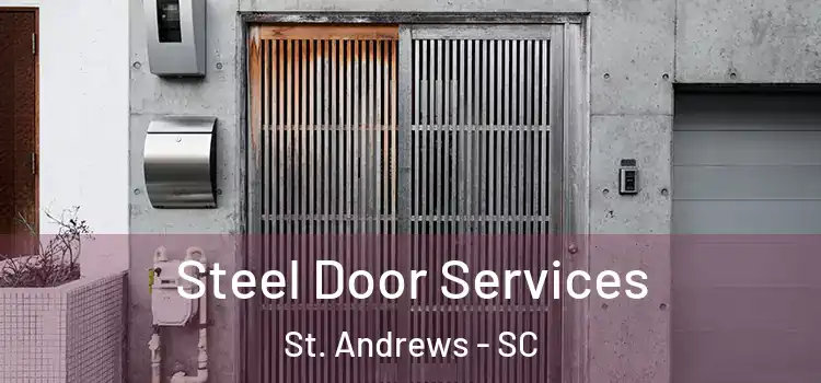 Steel Door Services St. Andrews - SC